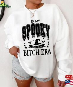 In My Spooky Bitch Era Halloween Shirt Sweater Ghost Sweatshirt Hoodie Classic 4