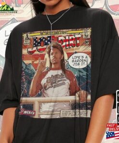 Joe Dirt Comic Shirt Crowley 90S Vintage Merch Book Art David Spade Meme 2023 Retro Graphic Tee Unisex Gift Hoodie V1 Sweatshirt T Shirt 3