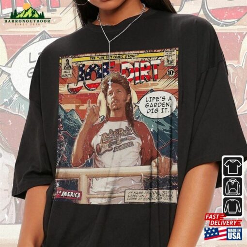 Joe Dirt Comic Shirt Crowley 90S Vintage Merch Book Art David Spade Meme 2023 Retro Graphic Tee Unisex Gift Hoodie V1 Sweatshirt T-Shirt