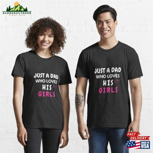 Just A Dad Who Loves His Girl Essential T-Shirt Hoodie