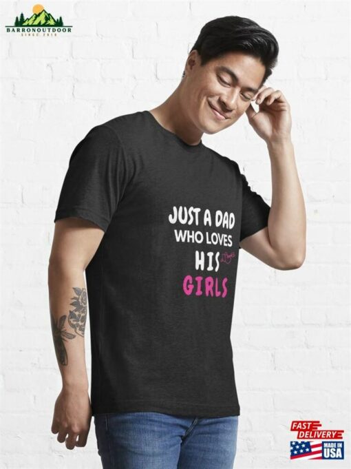 Just A Dad Who Loves His Girl Essential T-Shirt Hoodie