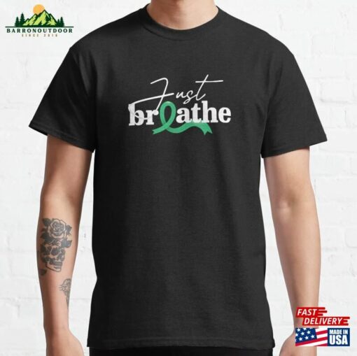 Just Breathe Mental Health Classic T-Shirt Sweatshirt