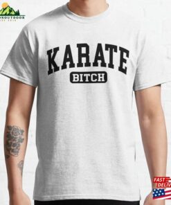 Karate Girl Sweatshirt Funny Tshirt Gift Idea For Women Mom Unisex T-Shirt Classic Karate Girl Sweatshirt Funny Tshirt Gift Idea For Women Mom Unisex T-Shirt Classic