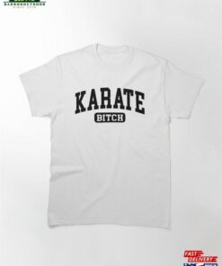 Karate Girl Sweatshirt Funny Tshirt Gift Idea For Women Mom Unisex T-Shirt Classic Karate Girl Sweatshirt Funny Tshirt Gift Idea For Women Mom Unisex T-Shirt Classic