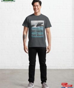 Keep Fighting Save Whales Sweatshirt T Shirt 3