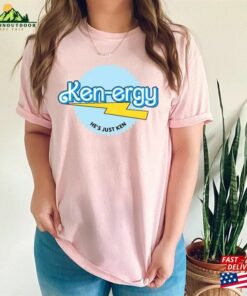 Ken Ergy He's Just Inspired By Barbie T-Shirt Hoodie Sweatshirt 3 Ken Ergy Hes Just Inspired By Barbie T Shirt Hoodie Sweatshirt 4