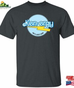 Ken Ergy Hes Just Ken T Shirt Inspired By B Hoodie 3