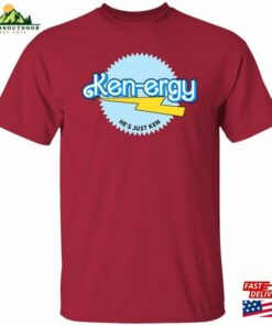 Ken Ergy Hes Just Ken T Shirt Inspired By B Hoodie 4