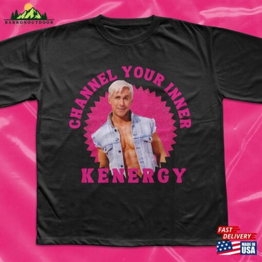 Kenergy Shirt Ryan Gosling T-Shirt Margot Robbie Sweatshirt Classic