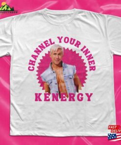 Kenergy Shirt Ryan Gosling T-Shirt Margot Robbie Sweatshirt Classic