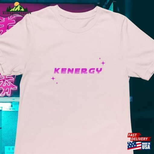 Kenergy Tee Unisex Jersey Short Sleeve Barbie Movie 2023 Ryan Gosling Margot Robbie Great Gerwig Men Wear Pink Dreamhouse Sweatshirt T-Shirt