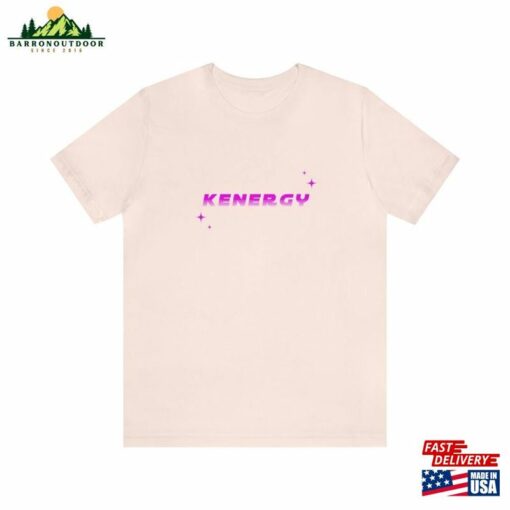 Kenergy Tee Unisex Jersey Short Sleeve Barbie Movie 2023 Ryan Gosling Margot Robbie Great Gerwig Men Wear Pink Dreamhouse Sweatshirt T-Shirt