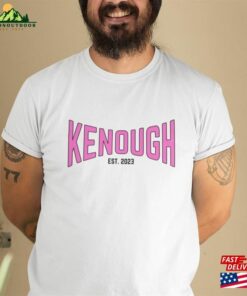 Kenough T-Shirt Hoodie Unisex Kenough T-Shirt Hoodie Unisex