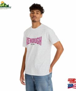 Kenough T Shirt Hoodie Unisex 3