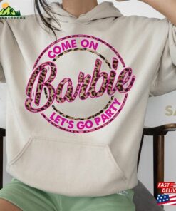 Leopard Come On Barbie Let'S Go Party Essential Shirt T Shirt Hoodie 3
