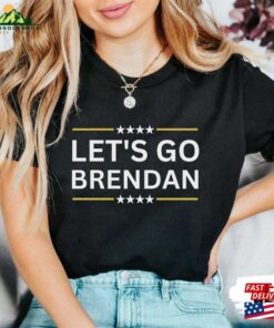Let’s Go Brendan Shirt Fraser Hoodie Sweatshirt