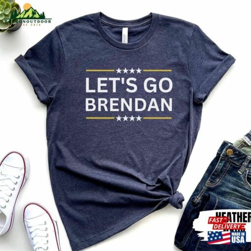 Let’s Go Brendan Shirt Fraser Hoodie Sweatshirt