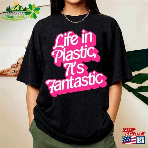 Life In Plastic It’s Fantastic Shirt Barbie Movie Sweatshirt Hoodie