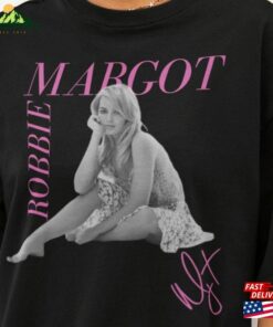 Limited Margot Robbie Vintage T-Shirt Gift For Women And Man Unisex Bootleg Sweatshirt Hoodie