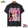 Literally Me Ryan Gosling Barbie Movie Shirt Birthday Party Tshirt Barb Baby Tee Classic Sweatshirt