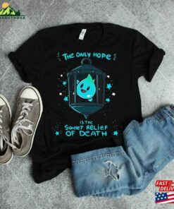 Luma Star Comfort Colors® Shirt The Only Hope Is Sweet Relief Of Death Lumalee Sweatshirt Hoodie