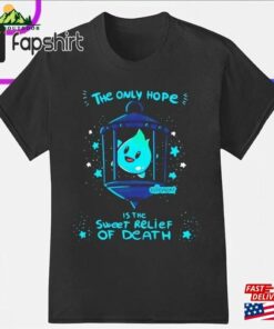 Lumalee Shirt The Only Hope Is Sweet Relief Of Death Luna Star Classic T-Shirt