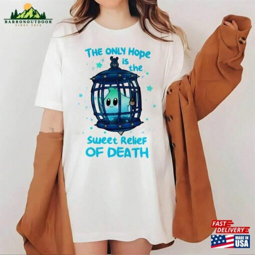 Lumalee Shirt The Only Hope Is Sweet Relief Of Death Luna Star Hoodie Classic