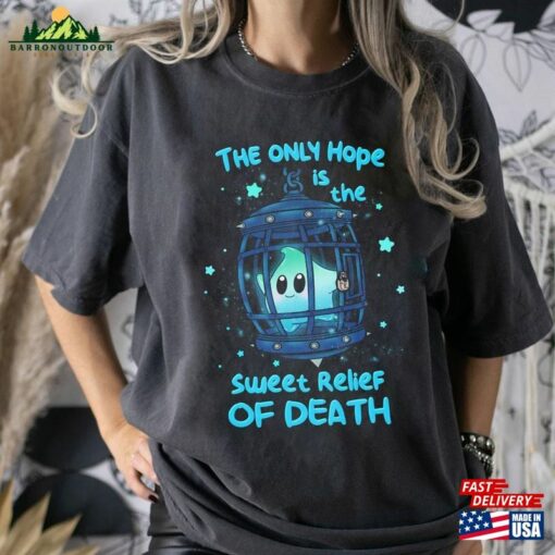 Lumalee Shirt The Only Hope Is Sweet Relief Of Death Luna Star Hoodie Classic