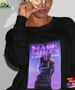 Magic Mike’S Last Dance T-Shirt Movie Vintage Shirt Classic Unisex