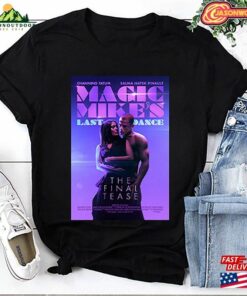 Magic Mike’S Last Dance T-Shirt Movie Vintage Shirt Classic Unisex