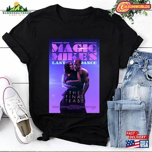 Magic Mike’S Last Dance T-Shirt Movie Vintage Shirt Classic Unisex