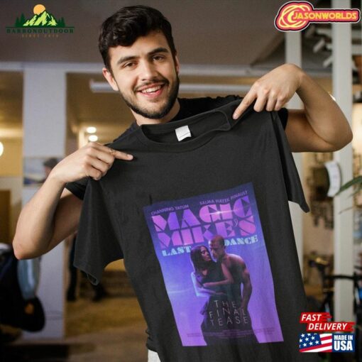 Magic Mike’S Last Dance T-Shirt Movie Vintage Shirt Classic Unisex