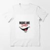 Make Me Smile Essential T-Shirt Sweatshirt Classic