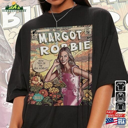 Margot Robbie Comic Shirt 90S Vintage Merch Book Art Ms Baby 2023 Retro Graphic Tee Unisex Gift Hoodie V3 Sweatshirt T-Shirt