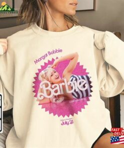 Margot Robbie Movie T Shirt Barbie 2023 Shirt Sweatshirt Unisex 3