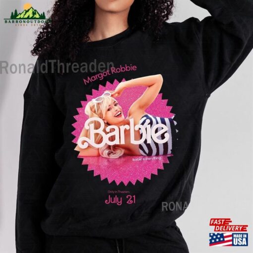 Margot Robbie Shirt Sweatshirt Barbie 2023 Unisex Classic