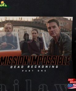 Mission Impossible – Dead Reckoning Part One Shirt Tom Cruise 7 Sweatshirt Classic
