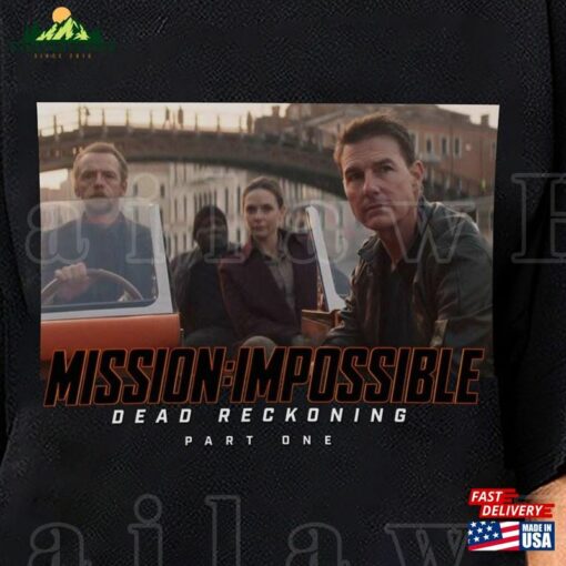 Mission Impossible – Dead Reckoning Part One Shirt Tom Cruise 7 Sweatshirt Classic