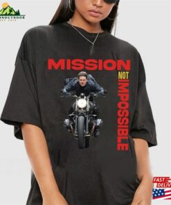 Mission Impossible Tom Cruise Shirt Not Dead Reckoning Part One 2023 Movie Sweatshirt T-Shirt
