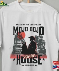 Mojo Dojo Casa House Shirt Tee Kenough Hoodie T-Shirt