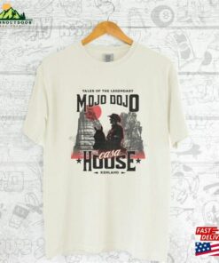 Mojo Dojo Casa House Shirt Tee Kenough Unisex Hoodie