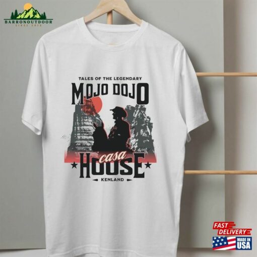 Mojo Dojo Casa House Shirt Tee Sweatshirt Unisex