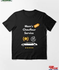 Mom Chauffeur Funny Taxi Limousine Cab Essential T-Shirt Hoodie Classic