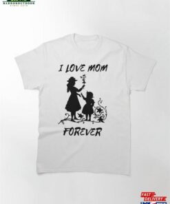 Mom Forever Classic T-Shirt Unisex Hoodie
