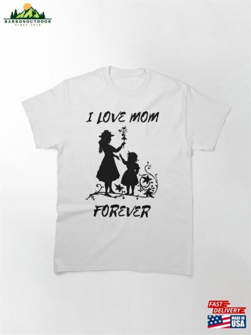 Mom Forever Classic T-Shirt Unisex Hoodie