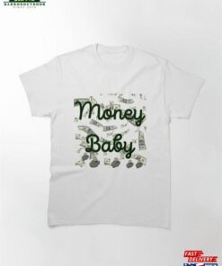 Money Baby Classic T-Shirt Unisex Sweatshirt