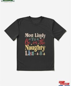 Most Likely To Be On The Naughty List Funny Family Christmas T-Shirt Unisex