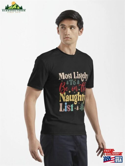 Most Likely To Be On The Naughty List Funny Family Christmas T-Shirt Unisex