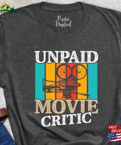 Movie Critic Shirt Unpaid Gift T-Shirt Hoodie