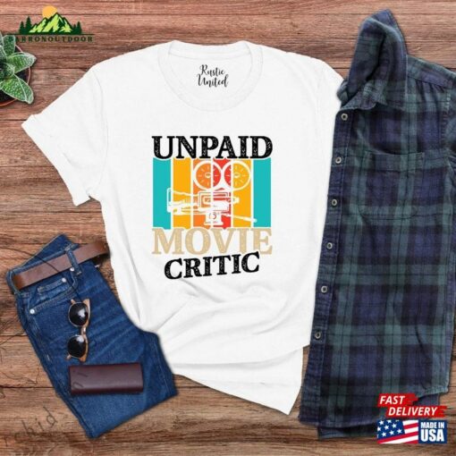 Movie Critic Shirt Unpaid Gift T-Shirt Hoodie